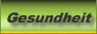 Gesundheit